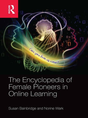cover image of The Encyclopedia of Female Pioneers in Online Learning